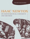 Guicciardini N.  Isaac Newton on Mathematical Certainty and Method