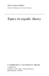 Parry W.  Topics in Ergodic Theory (Cambridge Tracts in Mathematics)