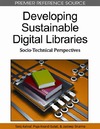 Ashraf T., Gulati P.  Developing Sustainable Digital Libraries: Socio-Technical Perspectives (Premier Reference Source)