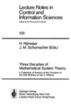 Nimeijer H.  Three Decades of Mathematical System Theory: A Collection of Surveys at the Occasion of the 50th Birthday of Jan C. Willems (Lecture Notes in Control and Iinformation Sciences)