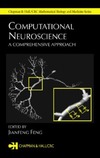 Feng J.  Computational Neuroscience: A Comprehensive Approach (Chapman & Hall/CRC Mathematical & Computational Biology)