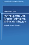 Cottet G., Hodnett F.  Proceedings of the Sixth European Conference on Mathematics in Industry August 2731, 1991 Limerick
