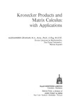 Graham A.  Kronecker products and matrix calculus: With applications