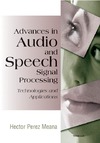 Meana H.  Advances in Audio and Speech Signal Processing: Technologies and Applications