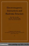 Close F., Donnachie S., Shaw G.  Electromagnetic Interactions and Hadronic Structure (Cambridge Monographs on Particle Physics, Nuclear Physics and Cosmology)