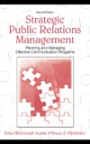 Austin E., Pinkleton B.  Strategic Public Relations Management: Planning and Managing Effective Communication Programs (LEA's Communication Series) (Lea's Communication)