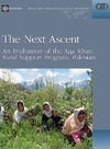 Nelson R.  The Next Ascent: An Evaluation of the Aga Khan Rural Support Program, Pakistan (World Bank Operations Evaluation Study.) (Multilingual Edition)