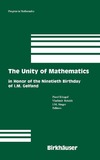 Etingof P., Retakh V., Singer I.  The Unity of Mathematics: In Honor of the Ninetieth Birthday of I.M. Gelfand (Progress in Mathematics)