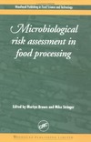 Brown M.  Microbiological Risk Assessment in Food Processing (Woodhead Publishing in Food Science and Technology)