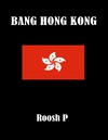 Roosh P.  Bang Hong Kong