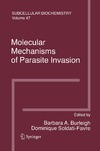 Burleigh B.A., Soldati-Favre D.  Molecular Mechanisms of Parasite Invasion