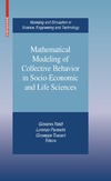 Naldi G., Pareschi L., Toscani G.  Mathematical modeling of collective behavior in socio-economic and life sciences