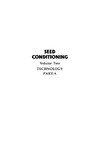 Gregg B., Billups G.  Seed conditioning. / Volume 2, Part A and B, Technology - advanced-level information for managers, technical specialists, professionals