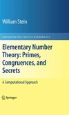 Stein W.  Elementary Number Theory: Primes, Congruences, and Secrets: A Computational Approach (Undergraduate Texts in Mathematics)