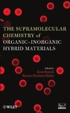 Rurack K., Martinez-Manez R.  The Supramolecular Chemistry of Organic-Inorganic Hybrid Materials
