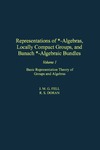 Fell J., Doran R.  Representations of *-Algebras, Locally Compact Groups, and Banach *-Algebraic Bundles: Basic Representation Theory of Groups and Algebras: 001 ... of Algebras, Locally Compact Groups, & Banac)