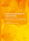 Power M. (ed.), Paynter H. (ed.)  Violence and Peace in Sacred Texts