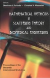 Fotiadis D., Massalas C.  Mathematical Methods in Scattering Theory And Biomedical Engineering: Proceedings of the Seventh International Workshop, Nymphaio, Greece, 8-11 September 2005