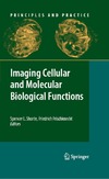 Shorte S., Frischknecht F.  Imaging Cellular and Molecular Biological Functions (Principles and Practice)