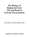 Piantadosi C.  The Biology of Human Survival: Life and Death in Extreme Environments