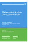 Renardy M.  Mathematical analysis of viscoelastic flows