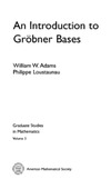 Loustaunau P., Adams W.  An introduction to Groebner bases