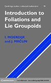 Moerdijk I., Mrcun J.  Introduction to Foliations and Lie Groupoids (Cambridge Studies in Advanced Mathematics)