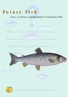 Rodemeyer M.  Future Fish: Issues in Science and Regulation of Transgenic Fish (Pew Initiative On Food & Biotechnology)