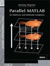 Kepner J.  Parallel MATLAB for Multicore and Multinode Computers