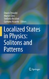 Descalzi O., Clerc M., Residori S.  Localized States in Physics: Solitons and Patterns