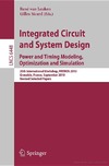 Leuken R., Sicard G.  Integrated Circuit and System Design. Power and Timing Modeling, Optimization, and Simulation