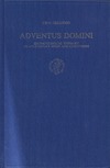 Hellemo G.  Adventus Domini: Eschatological Thought in 4th Century Apses and Catecheses (Supplements to Vigiliae Christianae)