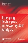 Dong Z., Zhang P., Ma J.  Emerging Techniques in Power System Analysis