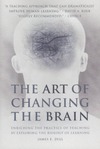 Zull J.  The Art of Changing the Brain: Enriching the Practice of Teaching by Exploring the Biology of Learning