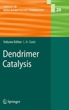 Gade L.  Dendrimer Catalysis