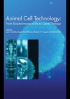 Castilho L., Moraes A., Augusto E.  Animal Cell Technology. From Biopharmaceuticals to Gene Therapy