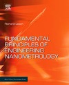 Leach R.  Fundamental Principles of Engineering Nanometrology (Micro and Nano Technologies)