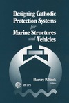 Hack H.  Designing Cathodic Protection Systems for Marine Structures and Vehicles (ASTM Special Technical Publication, 1370)