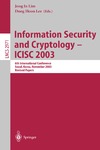Lim J., Lee D.  Information Security and Cryptology - ICISC 2003: 6th International Conference, Seoul, Korea, November 27-28, 2003, Revised Papers (Lecture Notes in Computer Science)