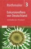 Jager E., Rothmaler W.  Exkursionsflora von Deutschland: Gefabpflanzen: Atlasband