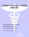 Parker P., Parker J.  Charcot-Marie-Tooth Disease - A Bibliography and Dictionary for Physicians, Patients, and Genome Researchers
