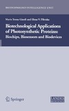 Giardi M., Piletska E.  Biotechnological Applications of Photosynthetic Proteins: Biochips, Biosensors and Biodevices