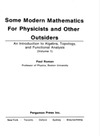 P. Roman  Some Modern Mathematics  For Physicists and Other  Outsiders