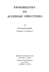 Grenander U. — Probabilities on Algebraic Structures