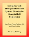 Long Y., Nah F.F.-H., Zhu Z.  Enterprise-Wide Strategic Information Systems Planning for Shanghai Bell Corporation