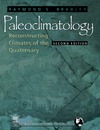 Bradley R.S.  Paleoclimatology: Reconstructing Climates of the Quaternary (International Geophysics)
