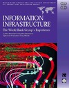 Barbu A., Dominguez R., Melody W.  Information Infrastructure: The World Bank Group's Experience : A Joint Operations Evaluation Department, Operations Evaluation Group Review