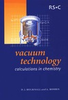 Hucknall D., Morris A.  Vacumm Technology: Calculations in Chemistry