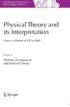 Demopoulos W., Pitowsky I.  Physical Theory and its Interpretation: Essays in Honor of Jeffrey Bub (The Western Ontario Series in Philosophy of Science)