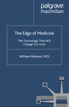Hanson W.  The Edge of Medicine: The Technology That Will Change Our Lives